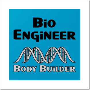 Bio Engineer Body Builder Posters and Art